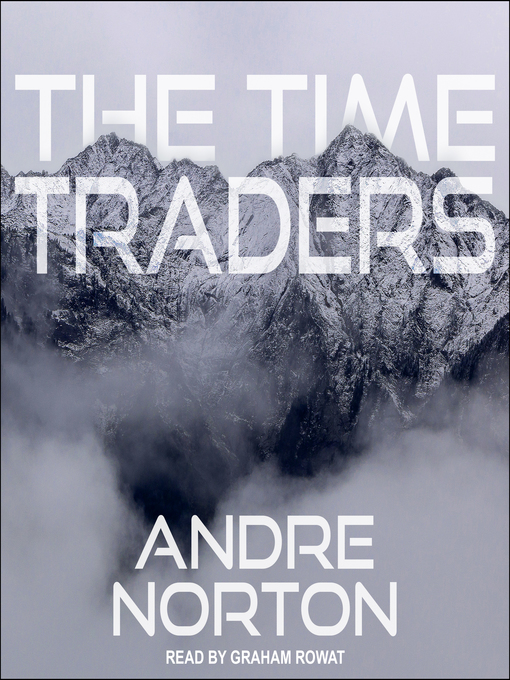 Title details for The Time Traders by Andre Norton - Available